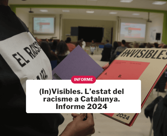 Invisibles. L'estat del racisme a catalunya 2024